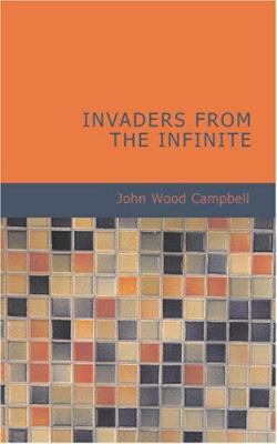 Invaders from the Infinite 1434638189 Book Cover