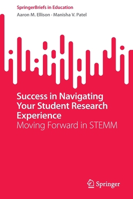 Success in Navigating Your Student Research Exp... 3031066405 Book Cover
