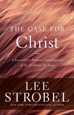 The Case for Christ: A Journalist's Personal In... 0310339308 Book Cover