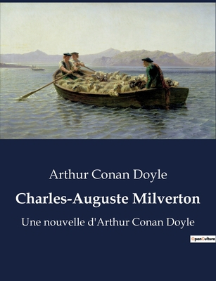 Charles-Auguste Milverton: Une nouvelle d'Arthu... [French] B0BYC3X15P Book Cover