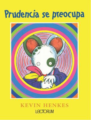 Prudencia Se Preocupa = Wemberly Worried [Spanish] 1632456664 Book Cover