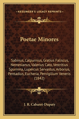 Poetae Minores: Sabinus, Calpurnius, Gratius Fa... [French] 1165694549 Book Cover