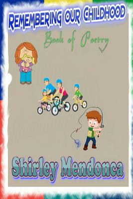 Remembering Our Childhood 153492406X Book Cover