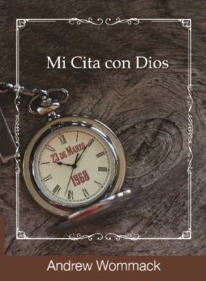 Paperback Mi Cita con Dios : My Appointment with God Book