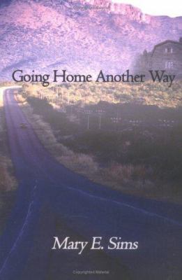 Going Home Another Way 1403341184 Book Cover