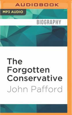 The Forgotten Conservative: Rediscovering Grove... 1522602550 Book Cover