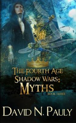 Myths (The Fourth Age: Shadow Wars Book 3) 171562727X Book Cover