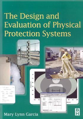 The Design and Evaluation of Physical Protectio... 0750673672 Book Cover