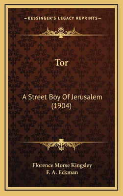 Tor: A Street Boy Of Jerusalem (1904) 1165833689 Book Cover