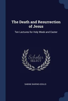 The Death and Resurrection of Jesus: Ten Lectur... 129672168X Book Cover