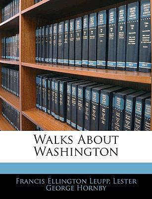 Walks about Washington 1143145976 Book Cover