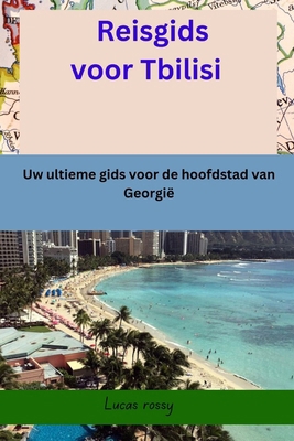 Reisgids voor Tbilisi [Dutch]            Book Cover