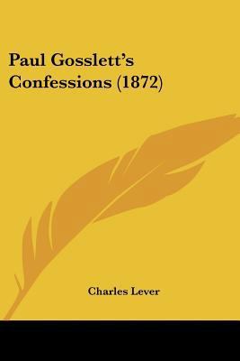 Paul Gosslett's Confessions (1872) 0548695962 Book Cover
