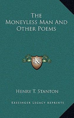 The Moneyless Man and Other Poems 1163838780 Book Cover