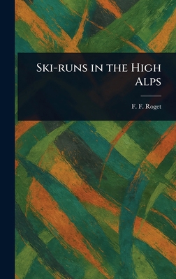 Ski-runs in the High Alps 1023393395 Book Cover