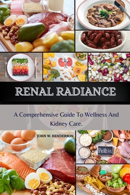 Renal Radiance: A Comprehensive Guide to Wellne... B0CVFVPMFF Book Cover