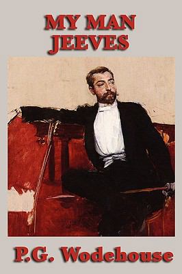 My Man Jeeves 1604598395 Book Cover