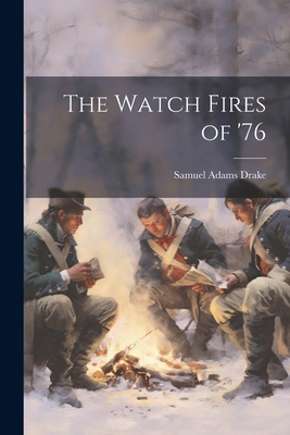 The Watch Fires of '76 1022691414 Book Cover
