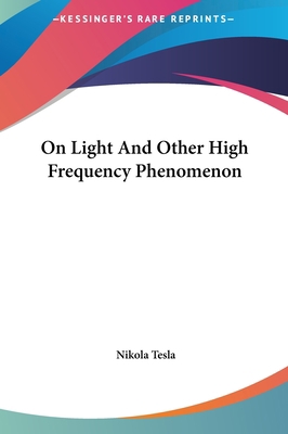 On Light And Other High Frequency Phenomenon 1161595147 Book Cover