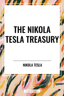 Nikola Tesla Treasury B0D51G4VHD Book Cover