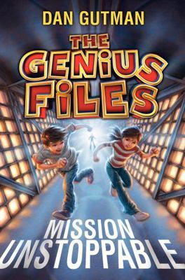 The Genius Files: Mission Unstoppable 0061827649 Book Cover