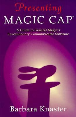 Presenting Magic Cap: A Guide to General Magic'... 020140740X Book Cover