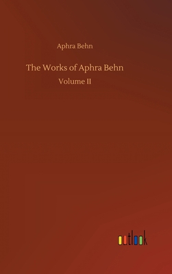The Works of Aphra Behn 3734090938 Book Cover