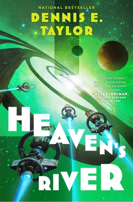 Heaven's River: Bobiverse: Book 4 1668221640 Book Cover