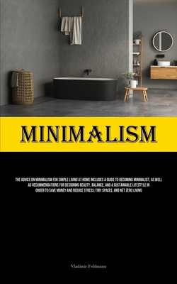 Minimalism: The Advice On Minimalism For Simple... 183573524X Book Cover