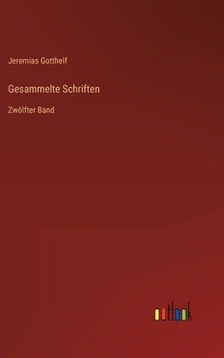 Gesammelte Schriften: Zwölfter Band [German] 3368021710 Book Cover