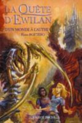 La Quete D'Ewilan T1: D'Un Monde A L'Autre [French] 2700238931 Book Cover
