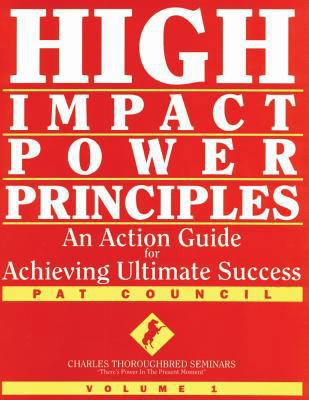 High Impact Power Principles: An Action Guide f... 0971691908 Book Cover