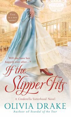 If the Slipper Fits: A Cinderella Sisterhood Se... 1250001773 Book Cover