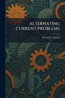 ALTERNATINg CURRENT PROBLEMS 1025461142 Book Cover