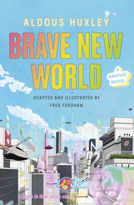 Brave New World: A Graphic Novel 1784877735 Book Cover