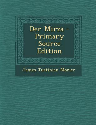 Der Mirza - Primary Source Edition 1289685681 Book Cover