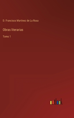 Obras literarias: Tomo 1 [Spanish] 3368111914 Book Cover