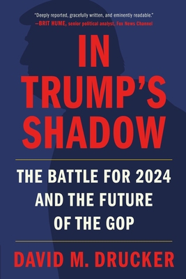 In Trump's Shadow: The Battle for 2024 and the ... 1538754037 Book Cover