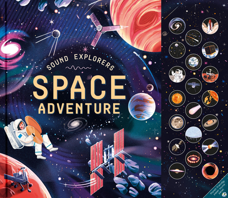 Sound Explorers: Space Adventure: 20 Incredible... 1805702750 Book Cover