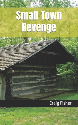Small Town Revenge B0DSF2B889 Book Cover