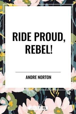 Ride Proud, Rebel! B0D48DCR75 Book Cover