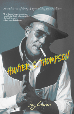 Hunter S. Thompson: An Insider's View of Derang... 1599219697 Book Cover