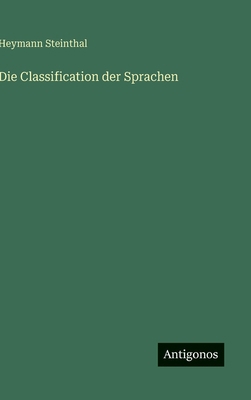 Die Classification der Sprachen [German] 3563305501 Book Cover