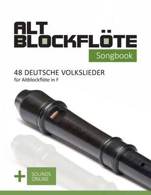 Altblockflöte Songbook - 48 deutsche Volksliede... [German] B0CLXVMJM1 Book Cover