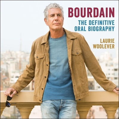 Bourdain Lib/E: The Definitive Oral Biography B095FVD7N6 Book Cover