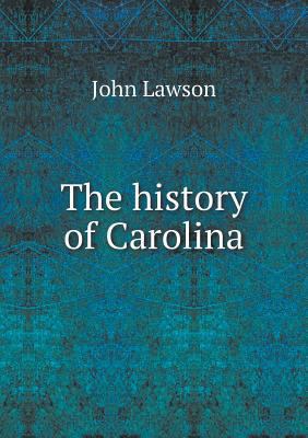 The history of Carolina 5518724594 Book Cover