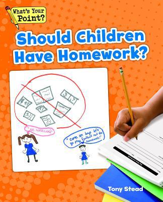 Should Children Have Homework? 1625218745 Book Cover