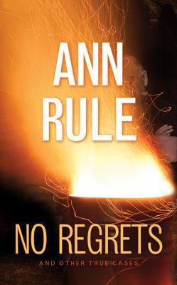 No Regrets and Other True Cases 1511362065 Book Cover