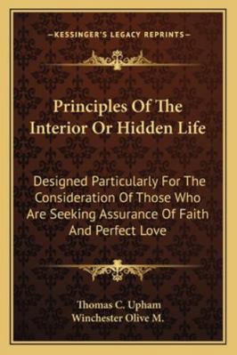 Principles Of The Interior Or Hidden Life: Desi... 1163195901 Book Cover