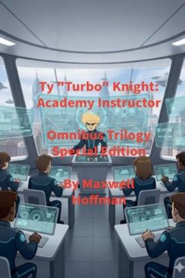 Ty "Turbo" Knight: Academy Instructor Omnibus T... B0G45RH6Y4 Book Cover